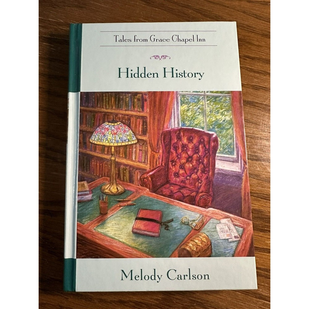 Hidden History, Melody Carlson Tales from Grace Chapel Inn Guideposts Faith